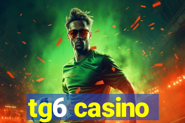 tg6 casino